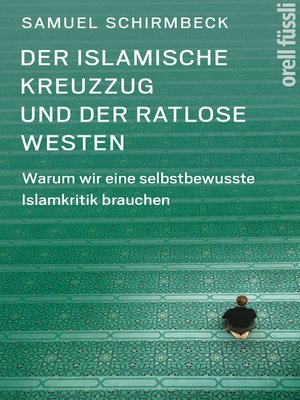 cover image of Der islamische Kreuzzug und der ratlose Westen